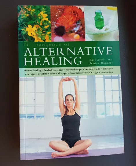 The Handbook of Alternative Healing