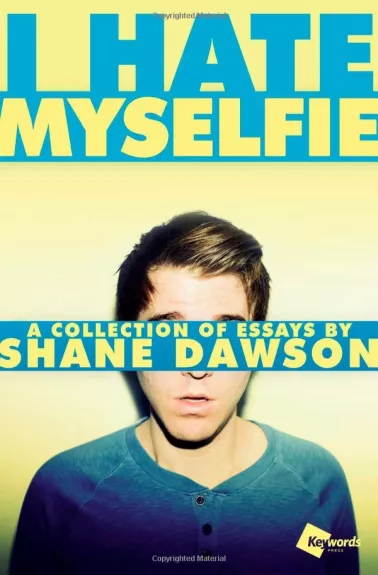 I Hate Myselfie - Shane Dawson, knyga