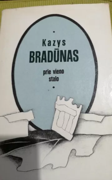 Prie vieno stalo - Kazys Bradūnas, knyga