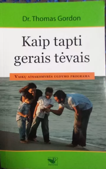 Kaip tapti gerais tėvais