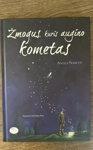 Žmogus, kuris augino kometas - Angela Nanetti, knyga