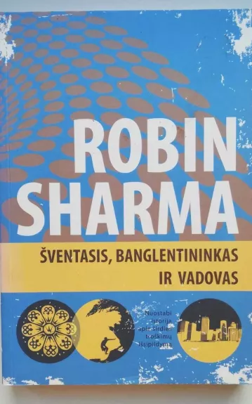 Šventasis Banglentininkas ir Vadovas - Robin Sharma, knyga