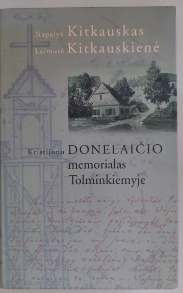 Kristijono Donelaičio memorialas Tolminkiemyje - Napalys Kitkauskas, knyga