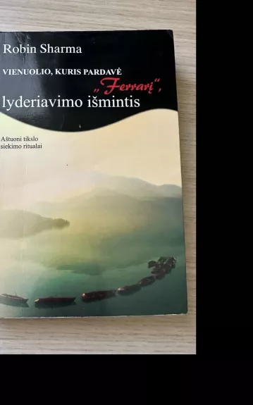 Vienuolio, kuris pardavė „Ferrarį“, lyderiavimo išmintis