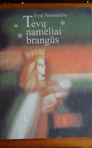 Tėvų nameliai brangūs