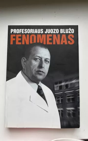 Profesoriaus Juozo Blužo fenomenas