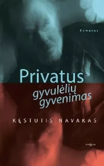 Privatus gyvulėlių gyvenimas - Kęstutis Navakas, knyga