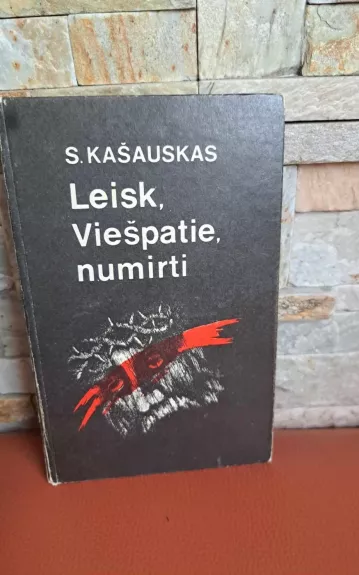 Leisk, Viešpatie, numirti