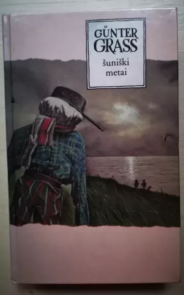 Šuniški metai: romanas - Gunter Grass, knyga