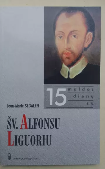 15 maldos dienų su ŠV. Alfonsu Liguoriu