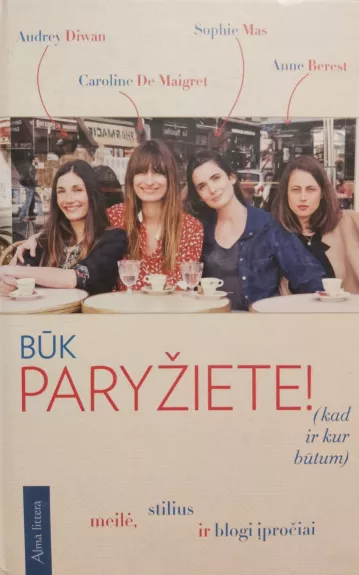 Būk paryžiete! (kad ir kur būtum)