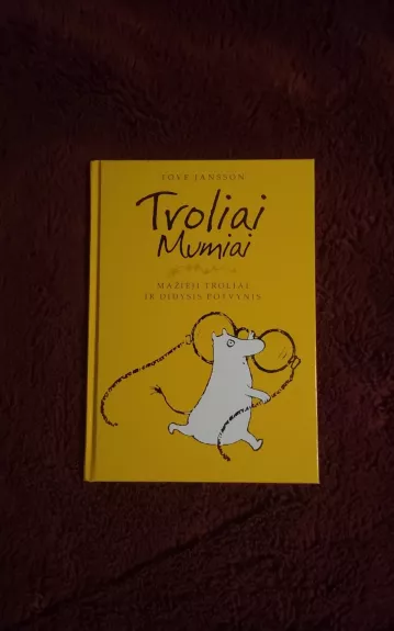 Troliai Mumiai. Mažieji troliai ir didysis potvynis - Tove Jansson, knyga