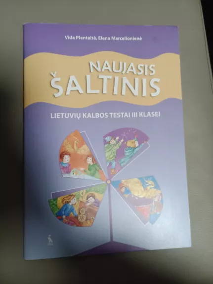 NAUJASIS ŠALTINIS. Lietuvių kalbos testai III klasei