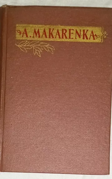 Rinktiniai pedagoginiai raštai (II-as tomas) - A. Makarenka, knyga