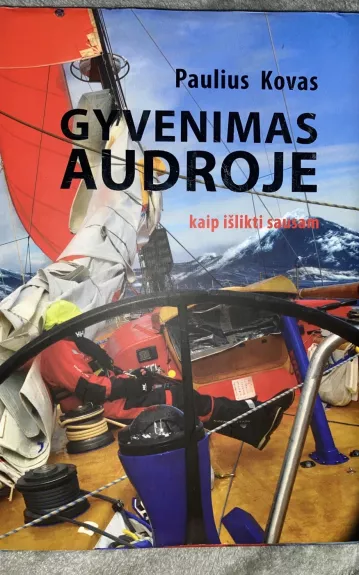 GYVENIMAS AUDROJE: kaip išlikti sausam (DVD) - Paulius Kovas, knyga