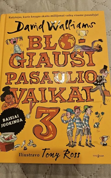 Blogiausi pasaulio vaikai 3