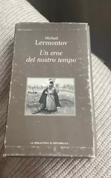 Un Eroe del Nostro Tempo - Michail Lermontov, knyga