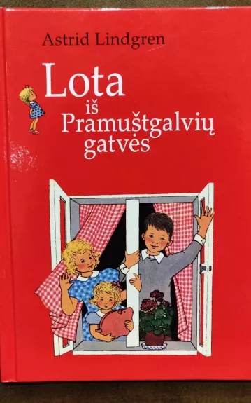 Lota iš Pramuštgalvių gatvės - Astrid Lindgren, knyga