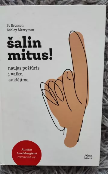 Šalin mitus! Naujas požiūris į vaikų auklėjimą