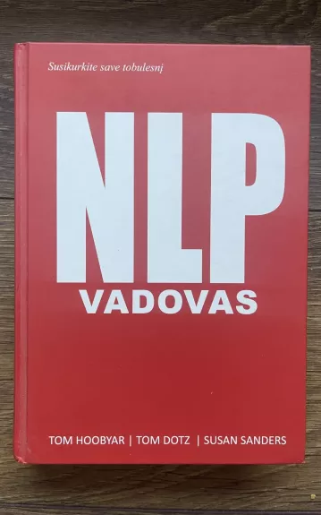 NLP Vadovas: neurolinvistinis programavimas