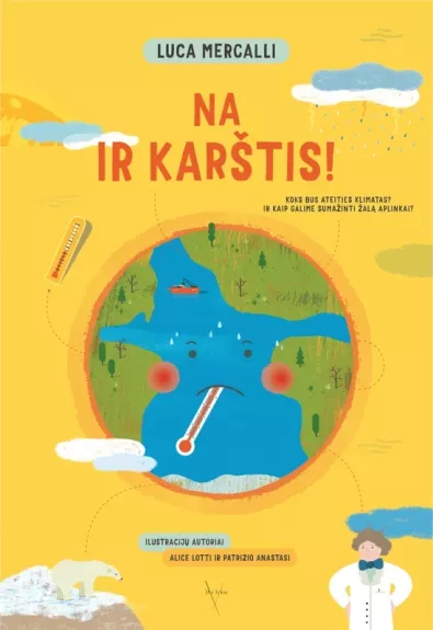 Na ir karštis! Koks bus ateities klimatas? Ir kaip galime sumažinti žalą aplinkai? - Luca Mercalli, knyga