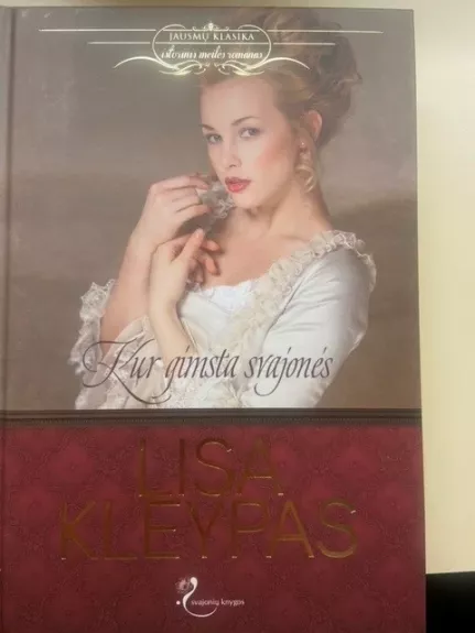 Kur gimsta svajonės - Lisa Kleypas, knyga