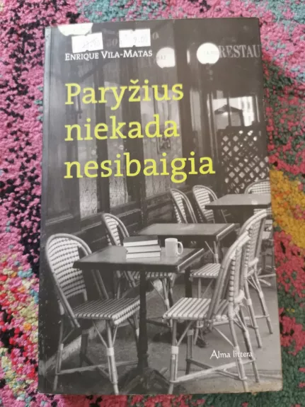 Paryžius niekada nesibaigia