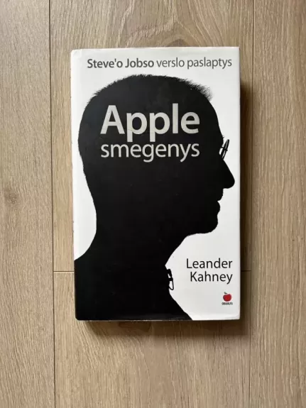 Apple smegenys: Steve’o Jobso verslo paslaptys