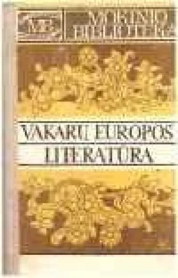 Vakarų Europos literatūra (Dantės Pragaras, Šekspyro Hamletas, Bairono Kainas, Mickevičiaus Gražina ir kiti kūriniai)