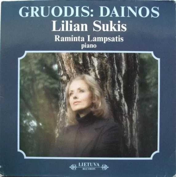 Gruodis: Dainos - Lilian Sukis, Raminta Lampsatis, plokštelė