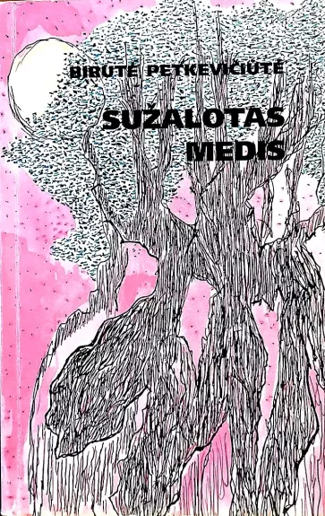 Sužalotas medis. Dokumentinė apysaka