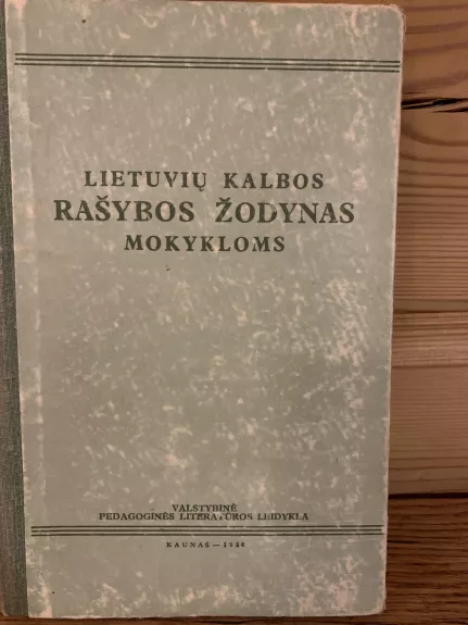 Lietuvių kalbos rašybos žodynas mokykloms