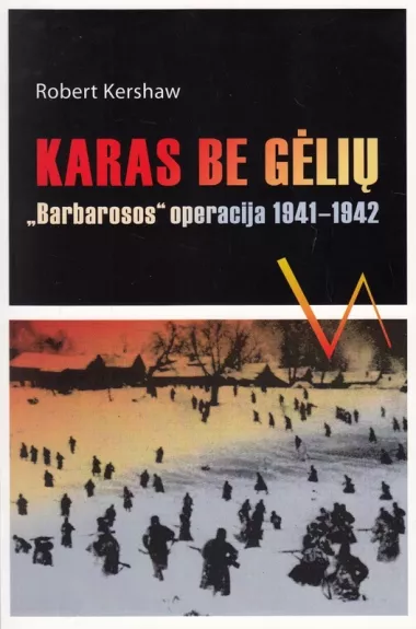 Karas be gėlių "Barbarosos operacija 1941 - 1942"