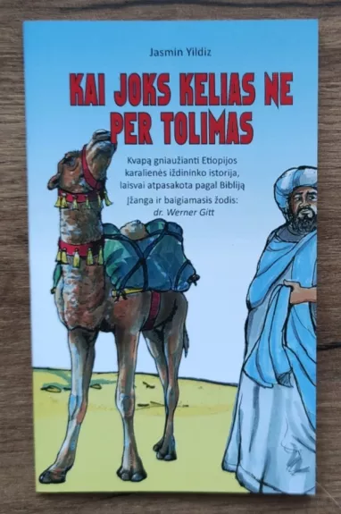 Kai joks kelias ne per tolimas