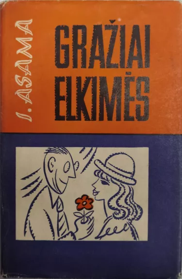 Gražiai elkimės