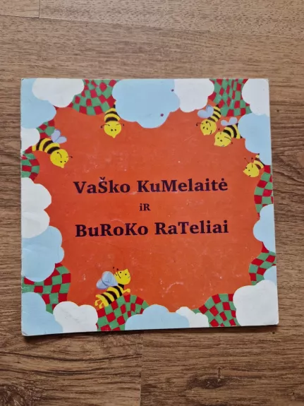 Vaško kumelaitė ir buroko rateliai - Autorių Kolektyvas, knyga