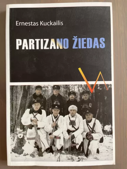 Partizano žiedas - Ernestas Kuckailis, knyga 1