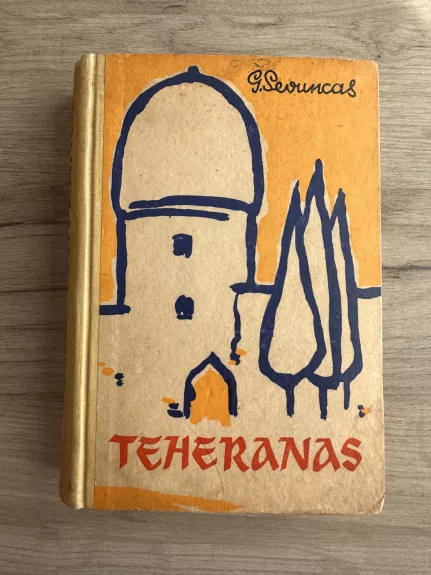 Teheranas (1 tomas) - Gareginas Sevuncas, knyga 1