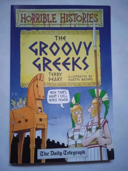 Horrible Histories The Groovy Greeks - Terry Deary, knyga