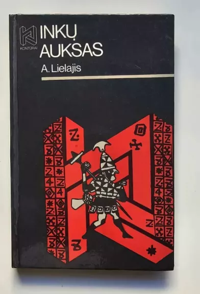 Inkų auksas - A. Lielajis, knyga