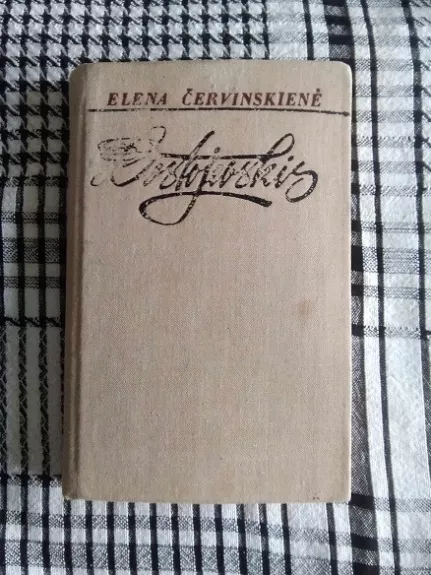 Dostojevskis - Elena Červinskienė, knyga 1