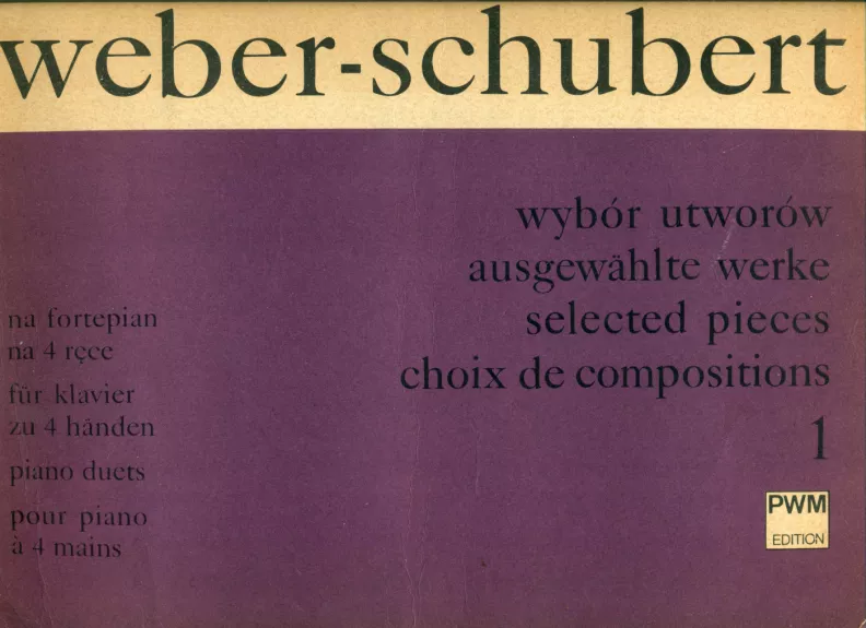 Weber-Schubert. Selected Pieces.Piano Duets.1 - Adam Rieger., knyga 1