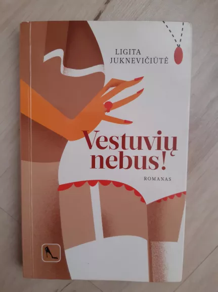 Vestuvių nebus - Ligita Juknevičiūtė, knyga