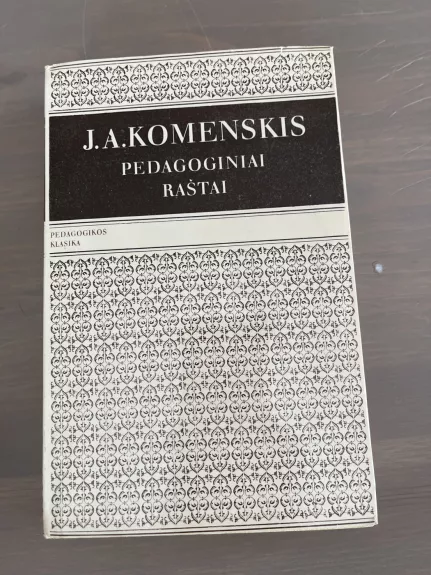 Pedagofiniai raštai - J.A.Komenskis, knyga 1