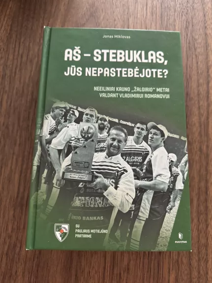 Aš stebuklas, jūs nepastebėjote?