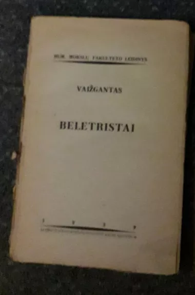 T. 13 : Mūsų literatūros istorijai : šeštas būrys veikėjų : beletristai