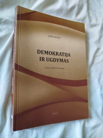 Demokratija ir ugdymas - John Dewey, knyga 1