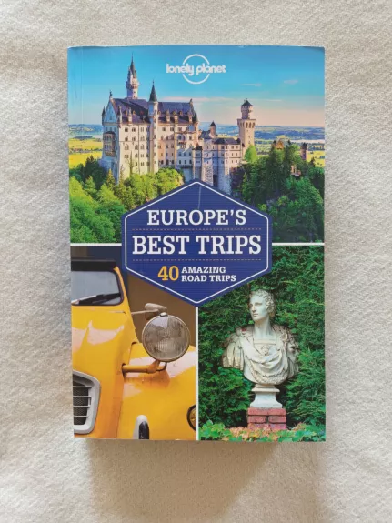 Lonely Planet Europe's Best Trips - 40 amazing road trips - Planet Lonely, knyga 1