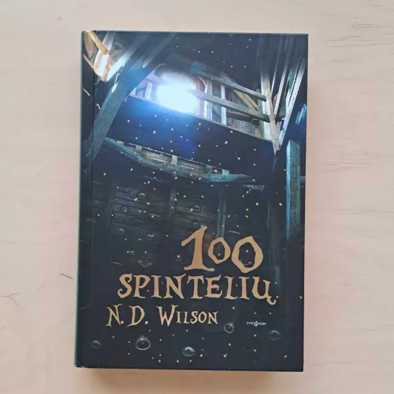 100 spintelių - N.D. Wilson, knyga 1