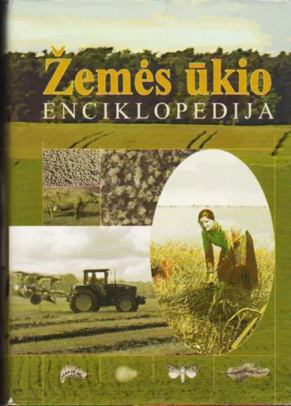 Žemės ūkio enciklopedija 3 t. - Autorių Kolektyvas, knyga